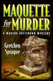 Maquette for Murder (Martha Patterson)