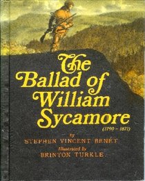 The Ballad of William Sycamore, 1790-1871.