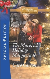 The Maverick's Holiday Masquerade (Montana Mavericks: What Happened at the Wedding) (Harlequin Special Edition, No 2438)