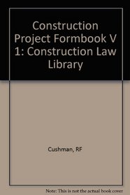 Construction Project Formbook (Construction Law Library)