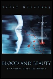Blood and Beauty: 12 Combat Plays for Women