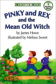 Pinky and Rex and the Mean Old Witch (Ready-To-Read)