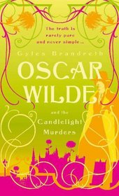 Oscar Wilde and the Candlelight Murders (aka Oscar Wilde and a Death of No Importance) (Oscar Wilde, Bk 1)