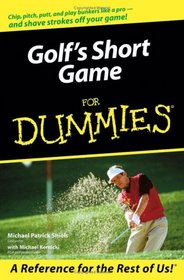 Golf's Short Game For Dummies (For Dummies (Sports & Hobbies))