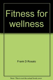 Fitness for wellness: The physical connection