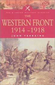 The Western Front 1914-1918 (Pen  Sword Military Classics)