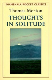 Thoughts in Solitude (Shambhala Pocket Classics)