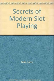 Secrets of Modern Slot Playing