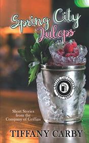 Spring City Juleps: Company of Griffins