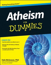 Atheism For Dummies (For Dummies (Religion & Spirituality))