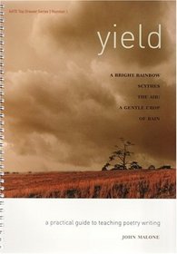Yield: A Practical Guide to Teaching Poetry Writing