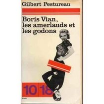 Boris Vian, les amerlauds et les godons (French Edition)