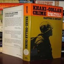 Khaki-Collar Crime: Deviant Behavior in the Military Context