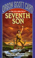 Seventh Son (Tales of Alvin Maker, Bk 1)