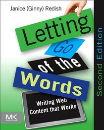 Letting Go of the Words, Second Edition: Writing Web Content that Works (Interactive Technologies)