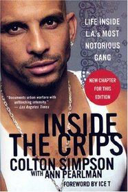 Inside the Crips: Life Inside L.A.'s Most Notorious Gang