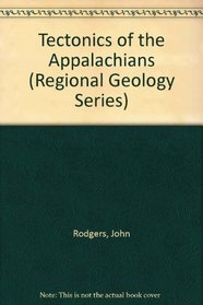 The Tectonics of the Appalachians (Regional Geology Series)