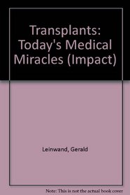 Transplants: Today's Medical Miracles (Impact)