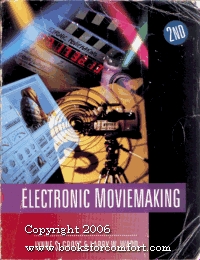 Electronic Moviemaking (Wadsworth Series in Television and Film)