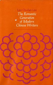 The Romantic Generation of Modern Chinese Writers (East Asian)