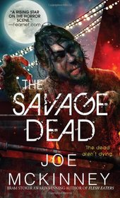 The Savage Dead (Dead, Bk 1)