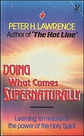Doing What Comes Supernaturally