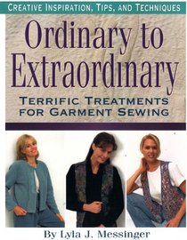 Ordinary to Extraordinary: Terrific Treatments for Garment Sewing