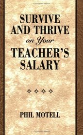 Survive and Thrive on Your Teacher's Salary