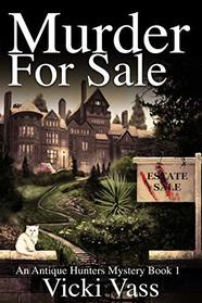 Murder for Sale: An Antique Hunters Mystery, Book One