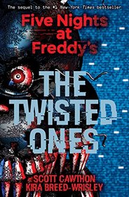 The Twisted Ones (Five Nights at Freddy's, Bk 2)