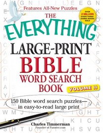 The Everything Large-Print Bible Word Search Book, Volume II: 150 Bible Word Search Puzzles in Easy-to-Read Large Print