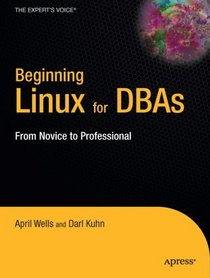 Beginning Linux for DBAs (Beginning: from Novice to Professional)