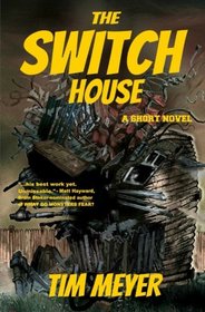 The Switch House: A Short Novel