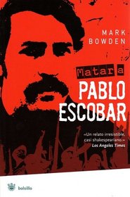 Matar a Pablo Escobar (Killing Pablo) (Bolsillo)
