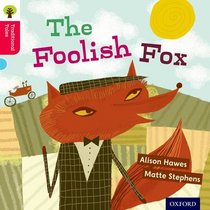 Oxford Reading Tree Traditional Tales: Stage 4: the Foolish (Ort Traditional Tales)