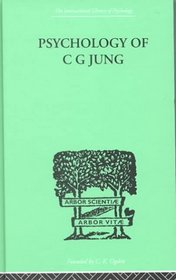 Psychology of C. G. Jung (International Library of Psychology)