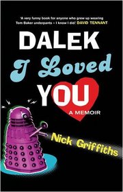 Dalek I Loved You (Gollancz S.F.)