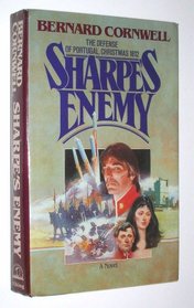 Sharpe's Enemy: Richard Sharpe & the Defense of Portugal, Christmas 1812 (Richard Sharpe's Adventure Series #15)