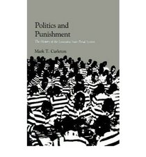 Politics and punishment;: The history of the Louisiana State penal system