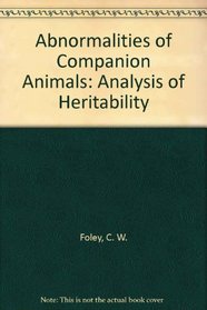 Abnormalities of Companion Animals: Analysis of Heritability