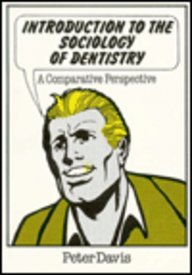Introduction to the Sociology of Dentistry: A Comparative Perspective