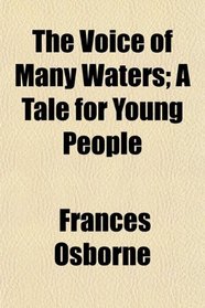 The Voice of Many Waters; A Tale for Young People