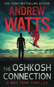 The Oshkosh Connection (Max Fend Series)