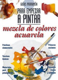 Mezcla de Colores Acuarela - Para Em/A Pintar (Spanish Edition)