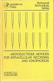 Microelectrode Methods for Intracellular Recording (Biological Techniques Series)