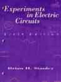 Experiments in Electric Circuits: To Accompany Principles of Electric Circuits and Principles of Electric Circuits : Electron Flow Version