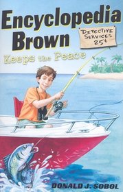 Encyclopedia Brown Keeps the Peace (Encyclopedia Brown, Bk 6)