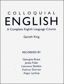 Colloquial English: A Complete English Language Course (Colloquial Series (Cassette))
