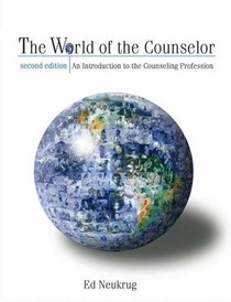 The World of a Counselor : An Introduction to the Counseling Profession (with InfoTrac)