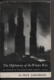 The Diplomacy of the Winter War: An Account of the Russo-Finnish War, 1939-1940
